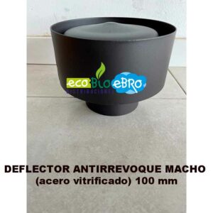 DEFLECTOR-ANTIRREVOQUE-MACHO-(acero-vitrificado)-100-mm-ecobioebro