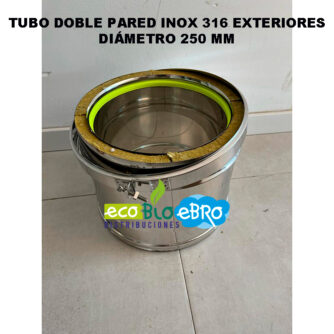 TUBO-DOBLE-PARED-INOX-316-EXTERIORES-diametro-250-mm-ecobioebro