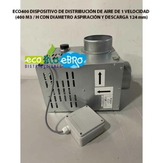 ECO400-DISPOSITIVO-DE-DISTRIBUCIÓN-DE-AIRE-DE-1-VELOCIDAD-(400-M3---H-CON-DIAMETRO-ASPIRACIÓN-Y-DESCARGA-124-mm)-ecobioebro