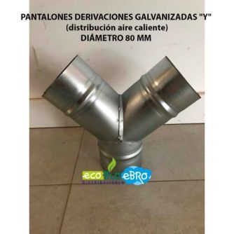 PANTALONES DERIVACIONES GALVANIZADAS Y (distribución aire caliente) DIÁMETRO 80 mm ecobioebro