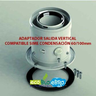 ADAPTADOR-SALIDA-VERTICAL-COMPATIBLE-SIME-CONDENSACIÓN-60100mm ecobioebro