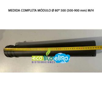 medida-completa-MÓDULO-Ø-80--500-(500-900-mm)-M-H-ecobioebro