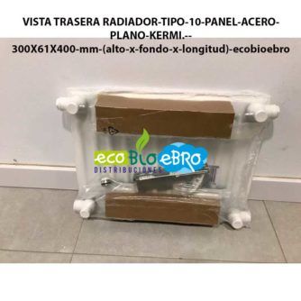 VISTA-TRASERA-RADIADOR-TIPO-10-PANEL-ACERO-PLANO-KERMI.--300X61X400-mm-(alto-x-fondo-x-longitud)-ecobioebro