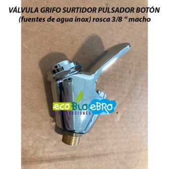 VÁLVULA-GRIFO-SURTIDOR-PULSADOR-BOTÓN-(fuentes-de-agua-inox)-rosca-38'-macho-ecobioebro