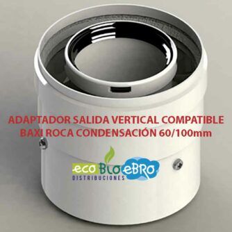 ADAPTADOR-SALIDA-VERTICAL-COMPATIBLE-BAXI-ROCA-CONDENSACIÓN-60100mm-ecobioebro
