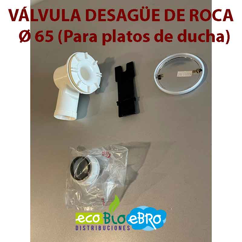 VÁLVULA DESAGÜE DE ROCA Ø 65 (Para platos de ducha) - Ecobioebro
