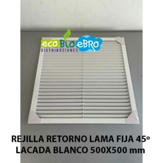 REJILLA-RETORNO-LAMA-FIJA-45º-LACADA-BLANCO-500X500-mm-ecobioebro