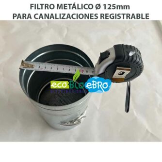 FILTRO-METÁLICO-Ø-125mm--PARA-CANALIZACIONES-ecobioebro