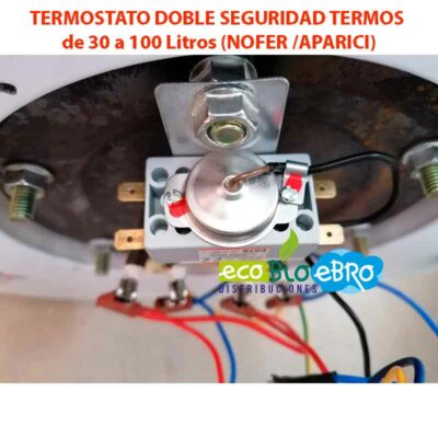 TERMOSTATO-DOBLE-SEGURIDAD-TERMOS-de-30-a-100-Litros-(NOFER-APARICI) ecobioebro