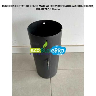 TUBO-CON-CORTATIRO-NEGRO-MATE-ACERO-VITRIFICADO-(MACHO-HEMBRA)-DIAMETRO-150-MM-ECOBIOEBRO