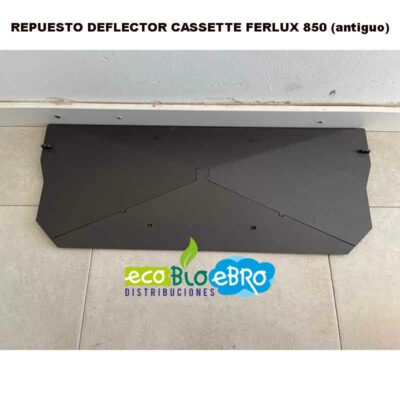 REPUESTO-DEFLECTOR-CASSETTE-FERLUX-850-(antiguo)-ecobioebro