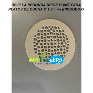 REJILLA REDONDA BEIGE POINT PARA PLATOS DE DUCHA Ø 130 mm (HIDROBOX)