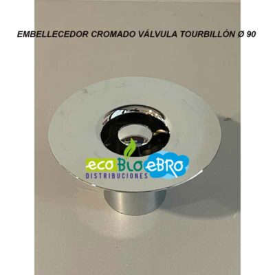 EMBELLECEDOR-CROMADO-VÁLVULA-TOURBILLÓN-Ø-90-ecobioebro