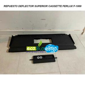 REPUESTO-DEFLECTOR-SUPERIOR-CASSETTE-FERLUX-F-1000-ecobioebro