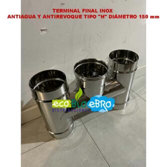 TERMINAL-FINAL-INOX-ANTIAGUA-Y-ANTIREVOQUE-TIPO-'H'-diametro-150-mm-ecobioebro