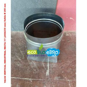 TOLVA-VERTICAL-INDUSTRIAL-RECTA-7-7-(255X230-mm)-Salida-Ø-250-mm-ecobioebro